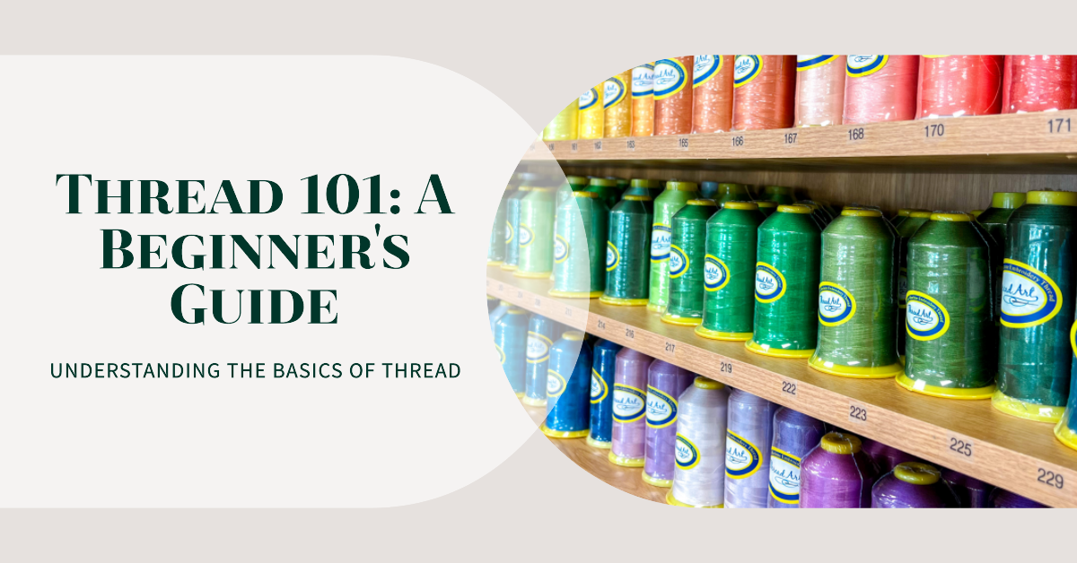 A Beginner's Guide to Understanding Thread — Threadart.com
