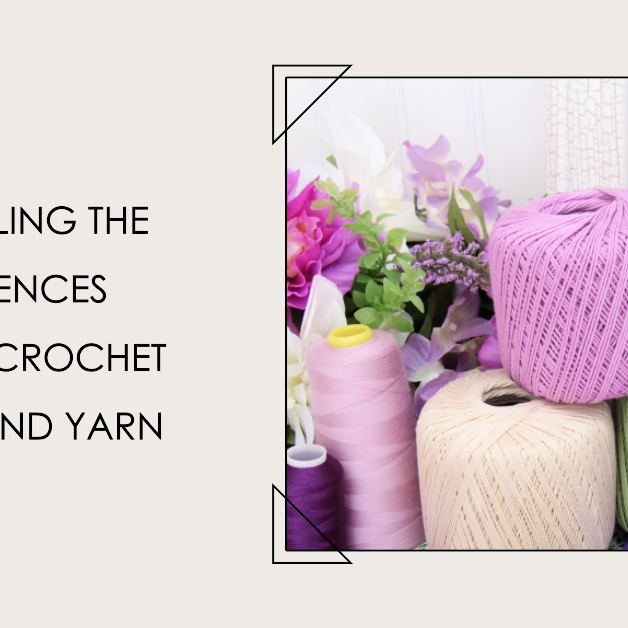What's the Difference Between Crochet Thread and Yarn?