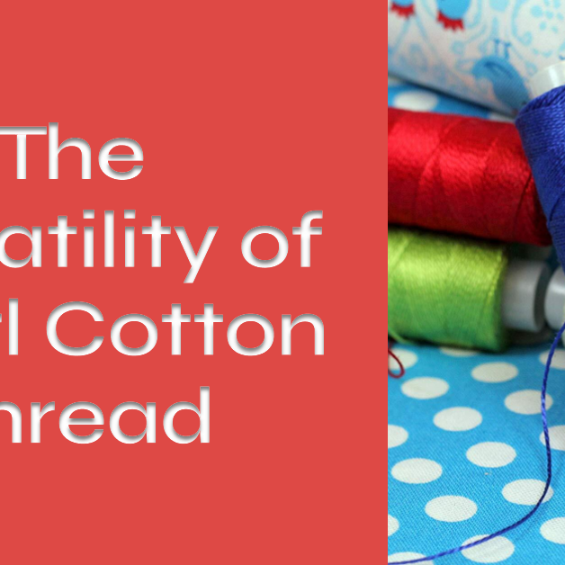 The Versatility of Pearl Cotton Thread