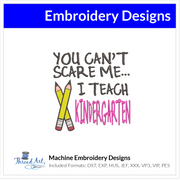 Kindergarten You Can't Scare Me Embroidery Design Instant Download - Multiple Sizes - 8 Formats - Threadart.com